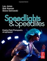 Speedlights & Speedlites: Creative Flash Photography at the Speed of Light