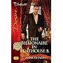 The Billionaire in Penthouse B (Silhouette Desire)