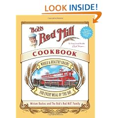 Bob's Red Mill Cookbook: Whole & Healthy Grains for Every Meal Of the Day