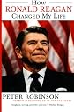 How Ronald Reagan Changed My Life