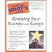 Complete Idiot's Guide to Growing Your Business with Google (Complete Idiot's Guides (Computers))