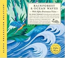Rainforest and Ocean Waves (Alpha Relaxation Solution)