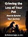 Grieving the Loss of Your Pet: How to Survive Your Journey