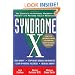 Syndrome X: The Complete Nutritional Program to Prevent and Reverse Insulin Resistance (Health / Alternative Medicine)