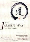 The Japanese Way of the Artist: Living the Japanese Arts & Ways, Brush Meditation, The Japanese Way of the Flower (Michi: Japanese Arts and Ways) michi