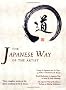 Japanese Way of the Artist: Living the Japanese Arts and Ways, Brush Meditation, the Japanese Way of the Flower (Michi: Japanese Arts and Ways)