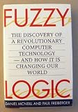 Fuzzy Logic: The Revolutionary Computer Technology That is Changing Our World
