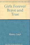 Girls forever brave and true