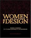 Women Of Design: Influence And Inspiration From The Original Trailblazers To The New Groundbreakers