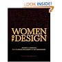 Women Of Design: Influence And Inspiration From The Original Trailblazers To The New Groundbreakers