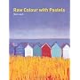 Raw Colour with Pastels