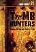 Real Tomb Hunters, The: Snakes, Curses and Booby Traps
