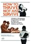 How to Thrive, Not Just Survive: A Guide to Developing Independent Life Skills for Blind and Visually Impaired Children and Youths
