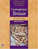 Contemporary Britain 1914-1979 (Longman Advanced History)