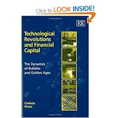 Technological Revolutions and Financial Capital: The Dynamics of Bubbles and Golden Ages