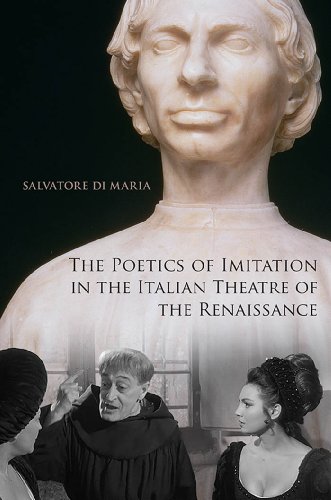 The Poetics of Imitation in the Italian Theatre of the Renaissance (Toronto Italian Studies)