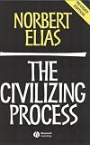 The Civilizing Process: Sociogenetic and Psychogenetic Investigations