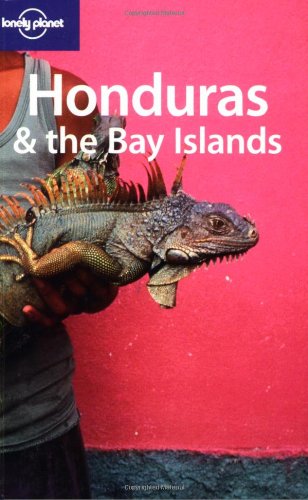 Lonely Planet Honduras & (Country Guide)