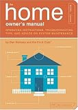 The Home Owners Manual: Operating Instructions, Troubleshooting Tips, and Advice on Household Maintenance (Owners Manual)