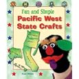 Fun and Simple Pacific West State Crafts: California, Oregon, Washington, Alaska, and Hawaii (Fun and Simple State... by June Ponte