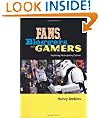 Fans, Bloggers, and Gamers: Essays on Participatory Culture