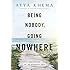 Being Nobody Going Nowhere: Meditations on the Buddhist Path