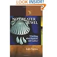 No Greater Jewel: Thinking About Baptism With Luther (Lutheran Voices) by Kirsi Stjerna