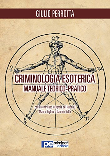 Criminologia Esoterica. Manuale di studio teorico-pratico (Italian Edition)