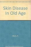 Skin disease in old age