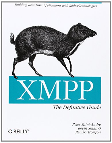 XMPP: The Definitive Guide: Building Real-Time Applications with Jabber Technologies