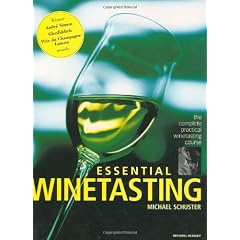 Essential Winetasting: The Complete Practical Winetasting Course