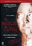The Last House in the Woods ( Il Bosco fuori ) ( Italian Chainsaw )