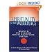 Spirituality in the Workplace: What It Is, Why It Matters, How to Make It Work for You
