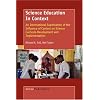 Science Education in Context: An International Examination of the Influence of Context on Science Curricula Development and Implementation
