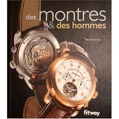 Des montres & des hommes (Ancien prix Editeur : 13 Euros)