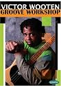 Victor Wooten: Groove Workshop