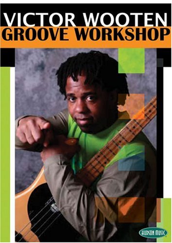 Victor Wooten: Groove Workshop