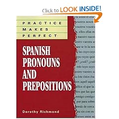 Practice Makes Perfect: Spanish Pronouns And Prepositions