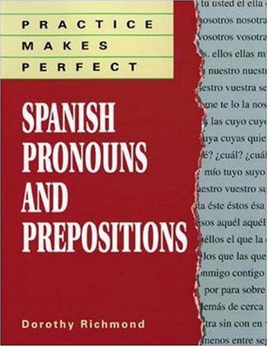 Practice Makes Perfect: Spanish Pronouns And Prepositions under Reference in The Books Store