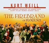 Weill: The Firebrand of Florence