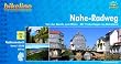 bikeline Radtourenbuch, Nahe- Radweg: Von der Quelle zum Rhein, mit 15 Ausfl�gen ins Naheland, wetterfest/rei�fest