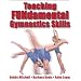 Teaching Fundamental Gymnastics Skills