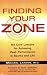 Finding Your Zone: Ten Core Lessons for Achieving Peak Performance in Sports and Life