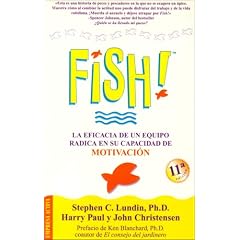 !Fish! La Eficacia de un Equipo Radica en Su Capacidad de Motivacion