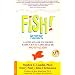 !Fish! La Eficacia de un Equipo Radica en Su Capacidad de Motivacion