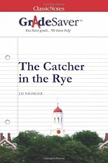 GradeSaver (TM) ClassicNotes: The Catcher in the Rye Study Guide