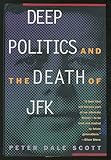 Deep politics and the death of JFK