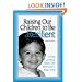 Raising Our Children to Be Resilient: A Guide to Helping Children Cope with Trauma in Today's World