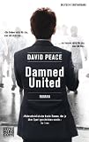 Damned United: Roman - David Peace