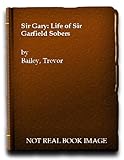 Sir Gary : a biography